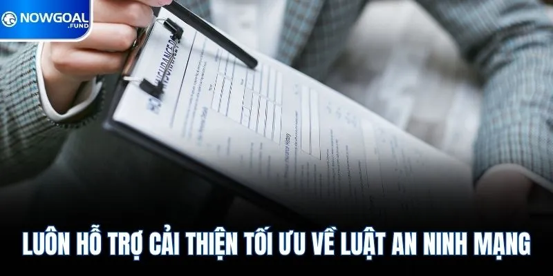 Chính Sách Bảo Mật Nowgoal 3 Luôn hỗ trợ cải thiện tối ưu về luật an ninh mạng
