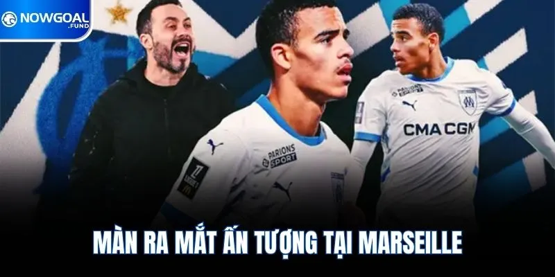 Greenwood Đang Khẳng Định Vị Thế Ngôi Sao Tại Châu Âu 4 Màn ra mắt ấn tượng tại Marseille
