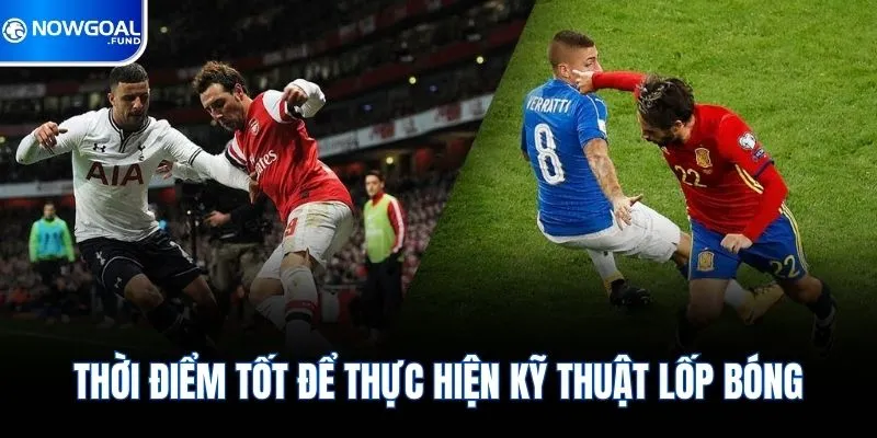 Thời điểm tốt để thực hiện kỹ thuật lốp bóng